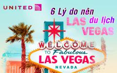 6 lý do nên đến Las Vegas một lần trong đời